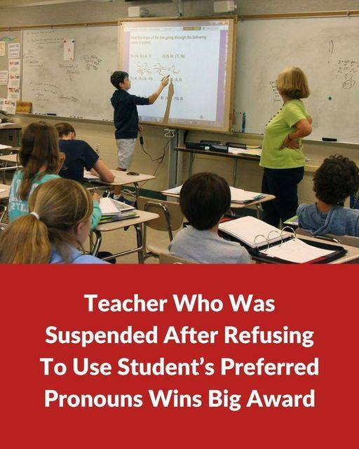 Teacher Who Was Suspended After Refusing To Use Student’s Preferred Pronouns Wins Big Award: